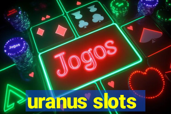 uranus slots